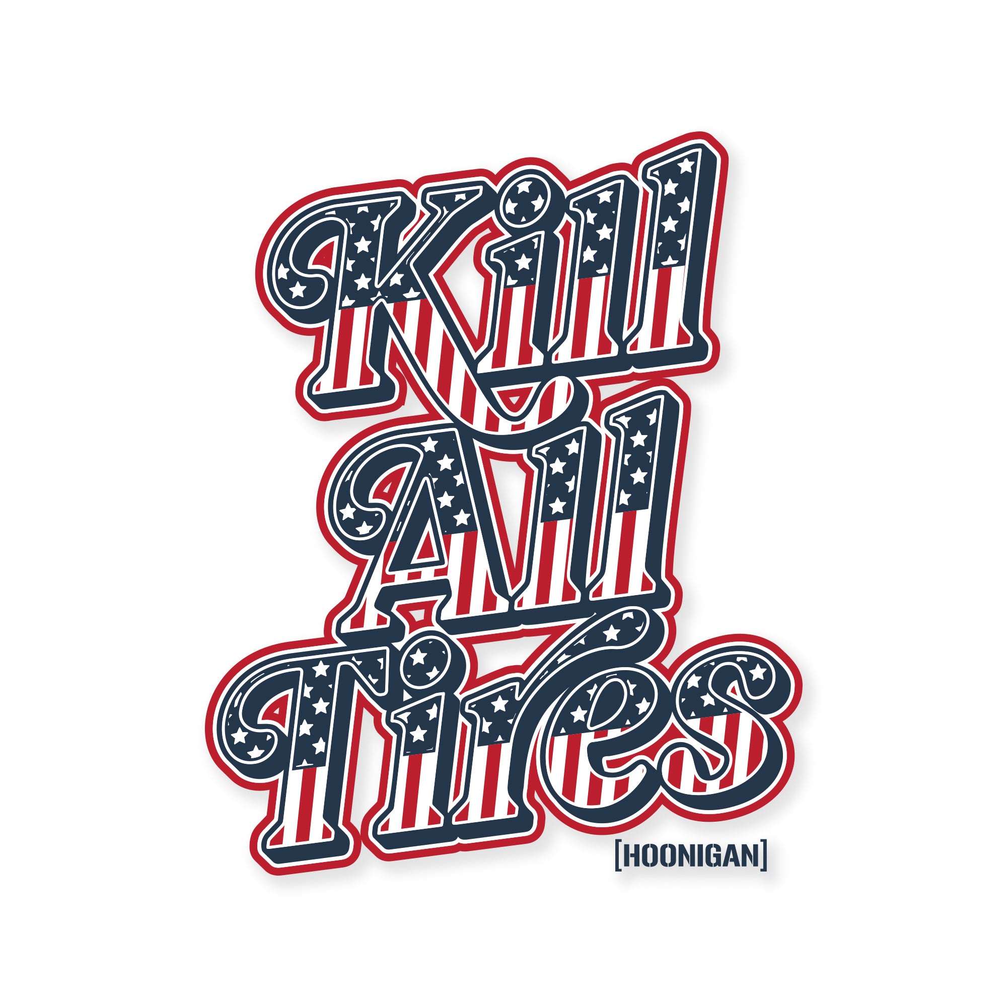 Hoonigan Kill All Tires USA sticker, 5-inch size, featuring bold red, white, and blue American flag-inspired text design.
