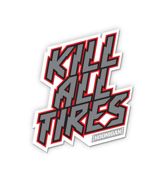 Hoonigan KILL ALL TIRES Sticker (4")