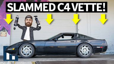 Making Kyle's Corvette Raliable Yet Un-Practical: Slamming a C4 'Vette!