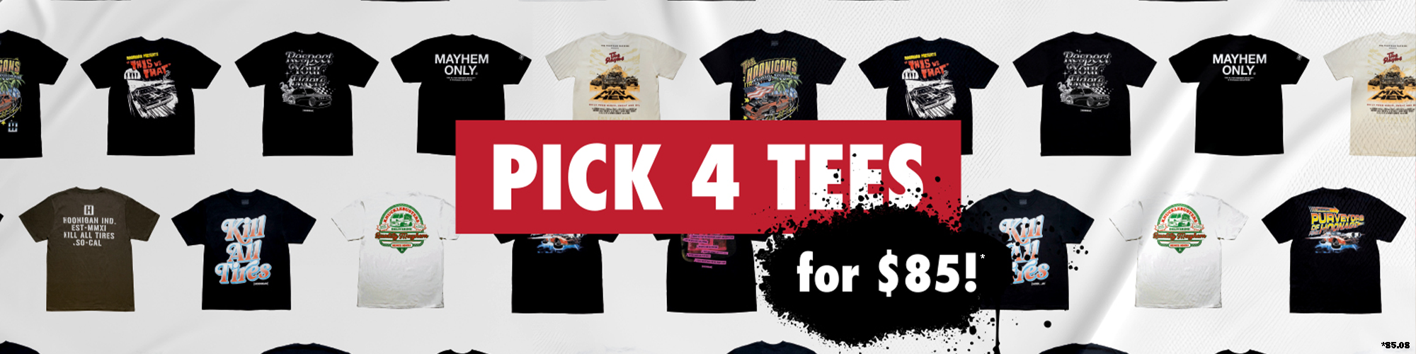 Any 4 Tees for $85