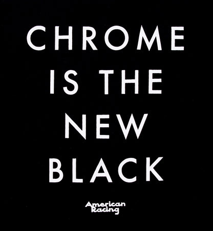 American Racing CHROME IS THE NEW BLACK Short Sleeve Tee