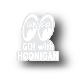 Hoonigan x Mooneyes GO WITH HOON Sticker (2.9")