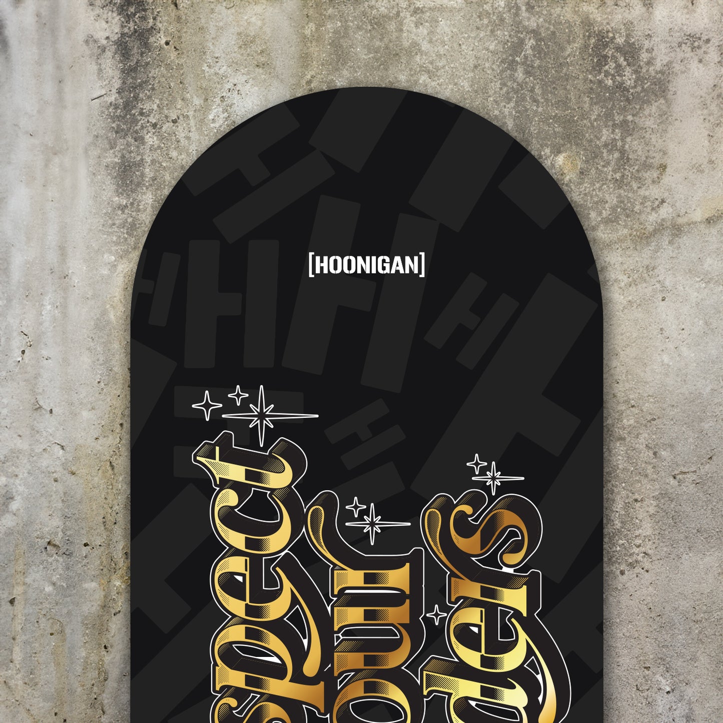 Hoonigan RESPECT YOUR ELDERS Skate Deck