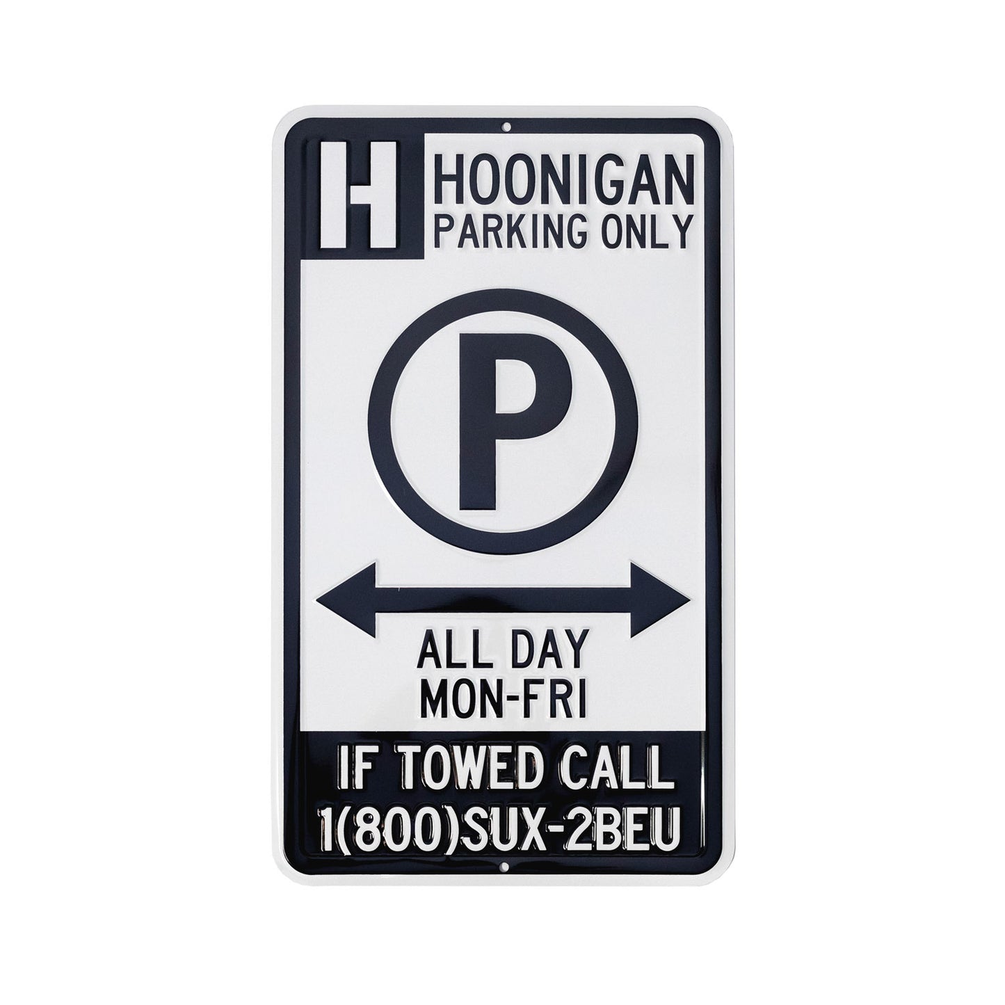 Hoonigan PARKING ONLY Sign