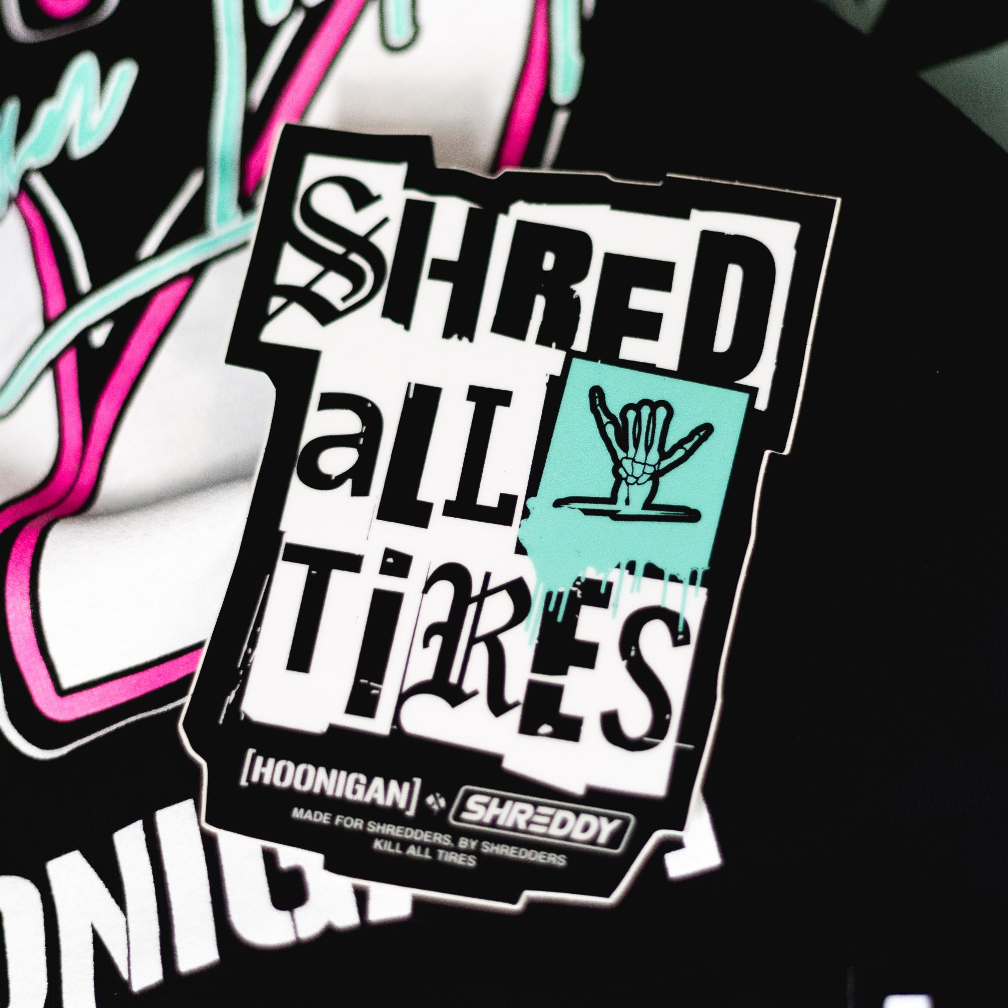 Hoonigan x Shreddy SHRED ALL TIRES Sticker (4.5")