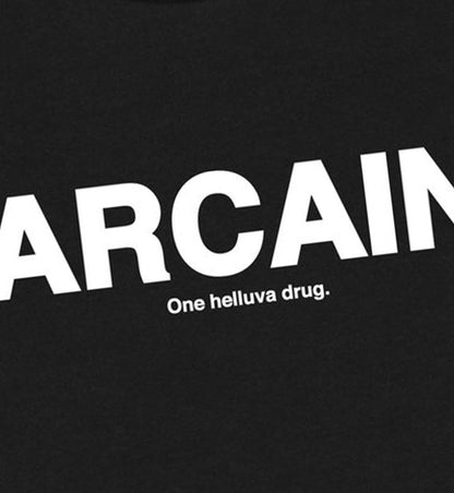CARCAINE is One Hell of a Drug Short Sleeve Tee