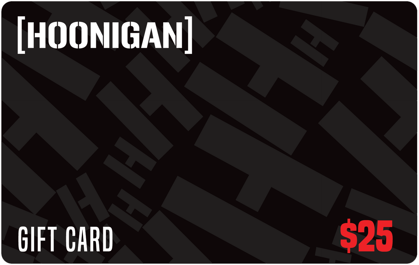 Hoonigan  $25 GIFT CARD